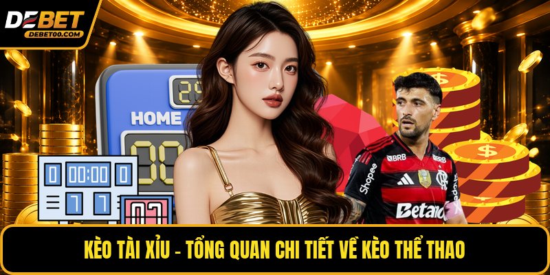 Kèo Tài Xỉu - Hướng Dẫn Cược Chi Tiết Và Hiệu Quả