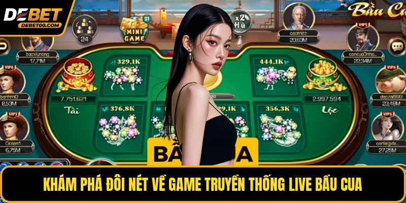 Live Bầu Cua - Cá Cược Trò Chơi Truyền Thống Từ Debet