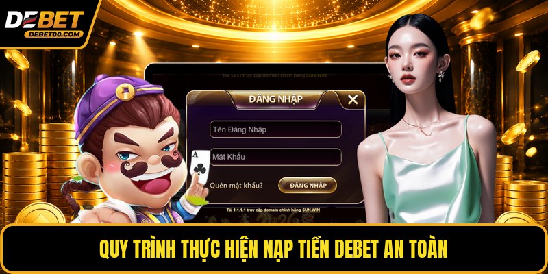 Nạp Tiền Debet - Hướng Dẫn Phương Thức Giao Dịch Chi Tiết