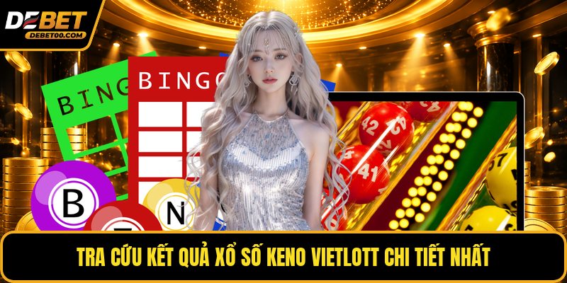 Xổ Số Keno Vietlott - Tra Cứu Kết Quả Và Cách Chơi