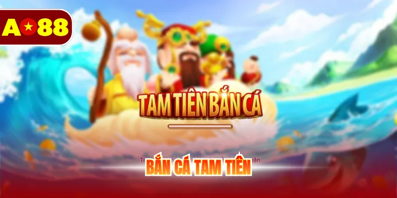 Bắn Cá Tam Tiên AO88 - Game Hấp Dẫn Gây Sốt Thị Trường