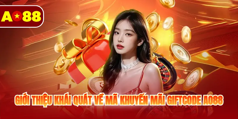 Khuyến Mãi Giftcode AO88 - Chương Trình Tặng Thưởng Khuyến Mãi Giftcode AO88 - Chương Trình Tặng Thưởng