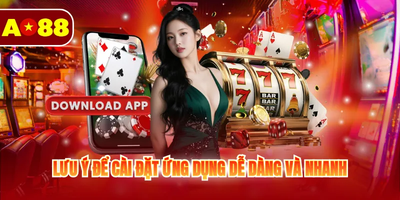 Tải App AO88 - Quy Trình Cài Đặt, Lưu Ý Quan Trọng