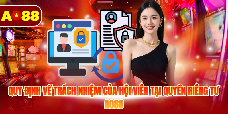 Quyền Riêng Tư AO88 – Bảo Vệ Mọi Hội Viên An Toàn 2026