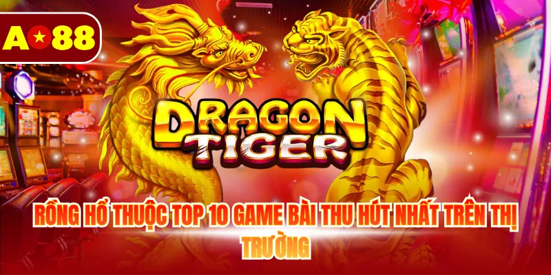 Top 10 Game Bài Hấp Dẫn Và Ăn Khách Bậc Nhất Tại AO88