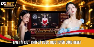 Live casino Debet - Sòng Bạc Trực Tuyến Chuẩn Macao
