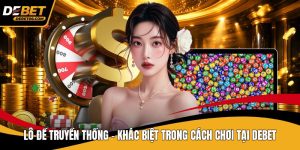 Lô Đề Debet - Sảnh Cá Cược Số Hoá Xác Suất Toán Học